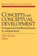 Concepts and conceptual development : ecological and intellectual factors in categorization /