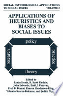 Applications of heuristics and biases to social issues /