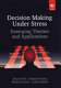 Decision making under stress : emerging themes and applications /