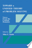 Toward a unified theory of problem solving : views from the content domains /
