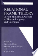 Relational frame theory : a post-Skinnerian account of human language and cognition /