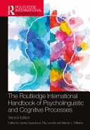 The Routledge international handbook of psycholinguistic and cognitive processes /