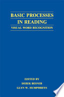 Basic processes in reading : visual word recognition /