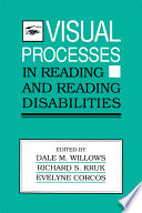Visual processes in reading and reading disabilities /