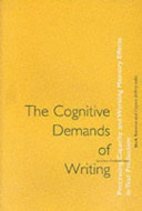 The cognitive demands of writing : processing capacity and working memory in text production /