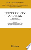 Uncertainty and risk : mental, formal, experimental representations /