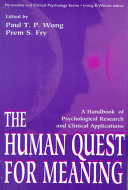 The human quest for meaning : a handbook of psychological meaning and clinical applications /