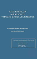 An Elementary approach to thinking under uncertainty /
