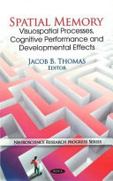 Spatial memory : visuospatial processes, cognitive performance and developmental effects /
