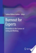 Burnout for experts : prevention in the context of living and working /