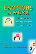 Emotions at work : theory, research, and applications in management /