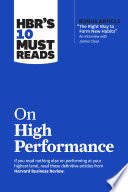 HBR's 10 must reads on high performance.
