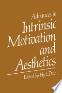 Advances in intrinsic motivation and aesthetics /