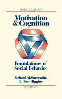 Handbook of motivation and cognition : foundations of social behavior /