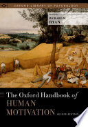 The Oxford handbook of human motivation /