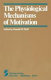 The physiological mechanisms of motivation /