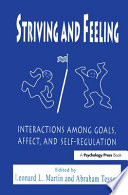 Striving and feeling : interactions among goals, affect, and self-regulation /