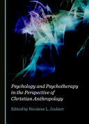 Psychology and psychotherapy in the perspective of Christian anthropology /