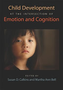 Child development at the intersection of emotion and cognition /