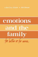 Emotions and the family : for better or for worse /