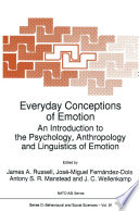 Everyday conceptions of emotion : an introduction to the psychology, anthropology, and linguistics of emotion /
