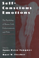 Self-conscious emotions : the psychology of shame, guilt, embarrassment, and pride /
