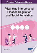Advancing interpersonal emotion regulation and social regulation /