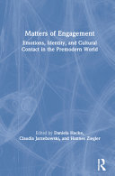 Matters of engagement : emotions, identity, and cultural contact in the premodern world /