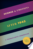 Science and emotions after 1945 : a transatlantic perspective /