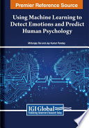 Using machine learning to detect emotions and predict human psychology /