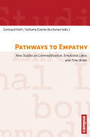 Pathways to empathy : new studies on commodification, emotional labor, and time binds /