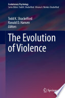 The evolution of violence /
