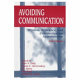 Avoiding communication : shyness, reticence, and communication apprehension /