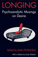 Longing : psychoanalytic musings on desire /