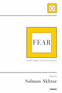 Fear : a dark shadow across our life span /