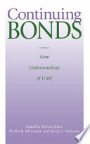 Continuing bonds : new understandings of grief /