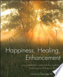 Happiness, healing, enhancement : your casebook collection for applying positive psychology in therapy /