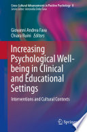 Increasing psychological well-being in clinical and educational settings : interventions and cultural contexts /
