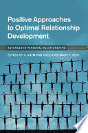 Positive approaches to optimal relationship development /