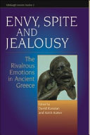 Envy, spite, and jealousy : the rivalrous emotions in ancient Greece /