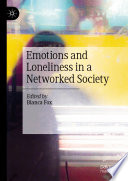 Emotions and loneliness in a networked society /