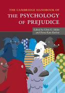 The Cambridge handbook of the psychology of prejudice /