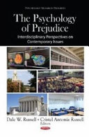 The psychology of prejudice : interdisciplinary perspectives on contemporary issues /