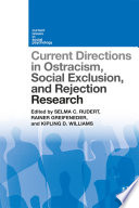 Current directions in ostracism, social exclusion and rejection research /