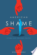 American shame : stigma and the body politic /