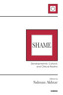 Shame : developmental, cultural, and clinical realms /