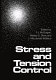 Stress and tension control /