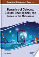 Dynamics of dialogue, cultural development, and peace in the metaverse /