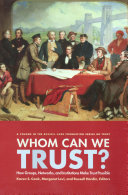 Whom can we trust? : how groups, networks, and institutions make trust possible /