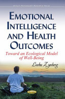 Emotional intelligence and health outcomes, toward an ecological model of well-being /